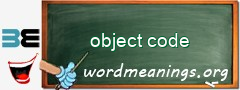 WordMeaning blackboard for object code